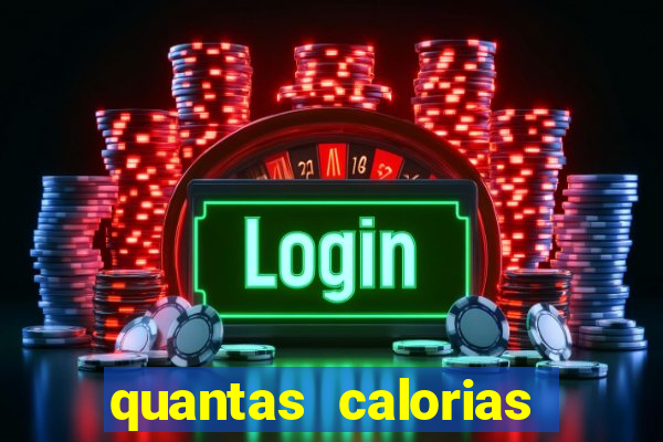 quantas calorias tem um xeque mate